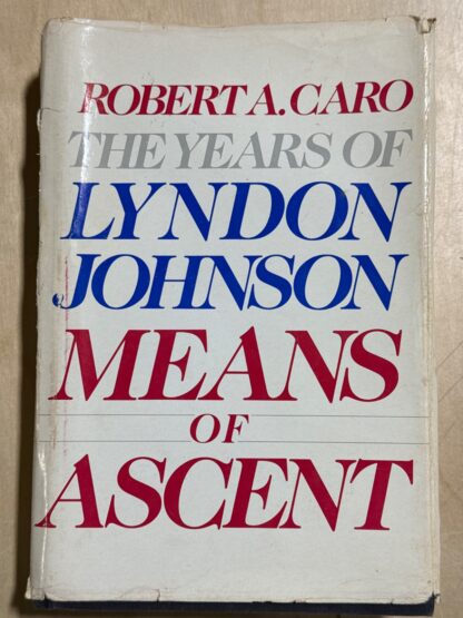 The Years of Lyndon Johnson: Means of Ascent - Cover
