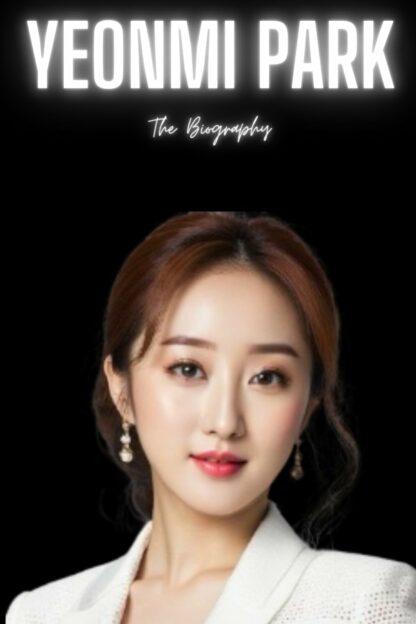 Yeonmi Park: The Biography - Cover