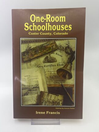 One-Room Schoolhouses: Custer County, Colorado - Cover