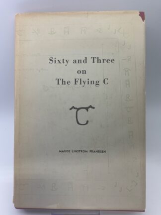 Sixty and Three on The Flying C - Cover