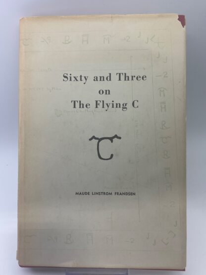 Sixty and Three on The Flying C - Cover