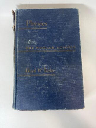 Physics: The Pioneer Science - 1941 - Cover