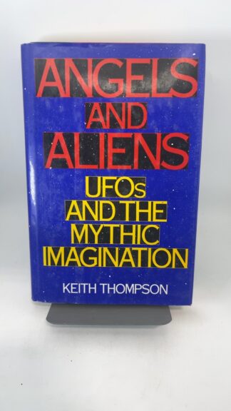 Angels and Aliens: UFOs and the Mythic Imagination - Cover