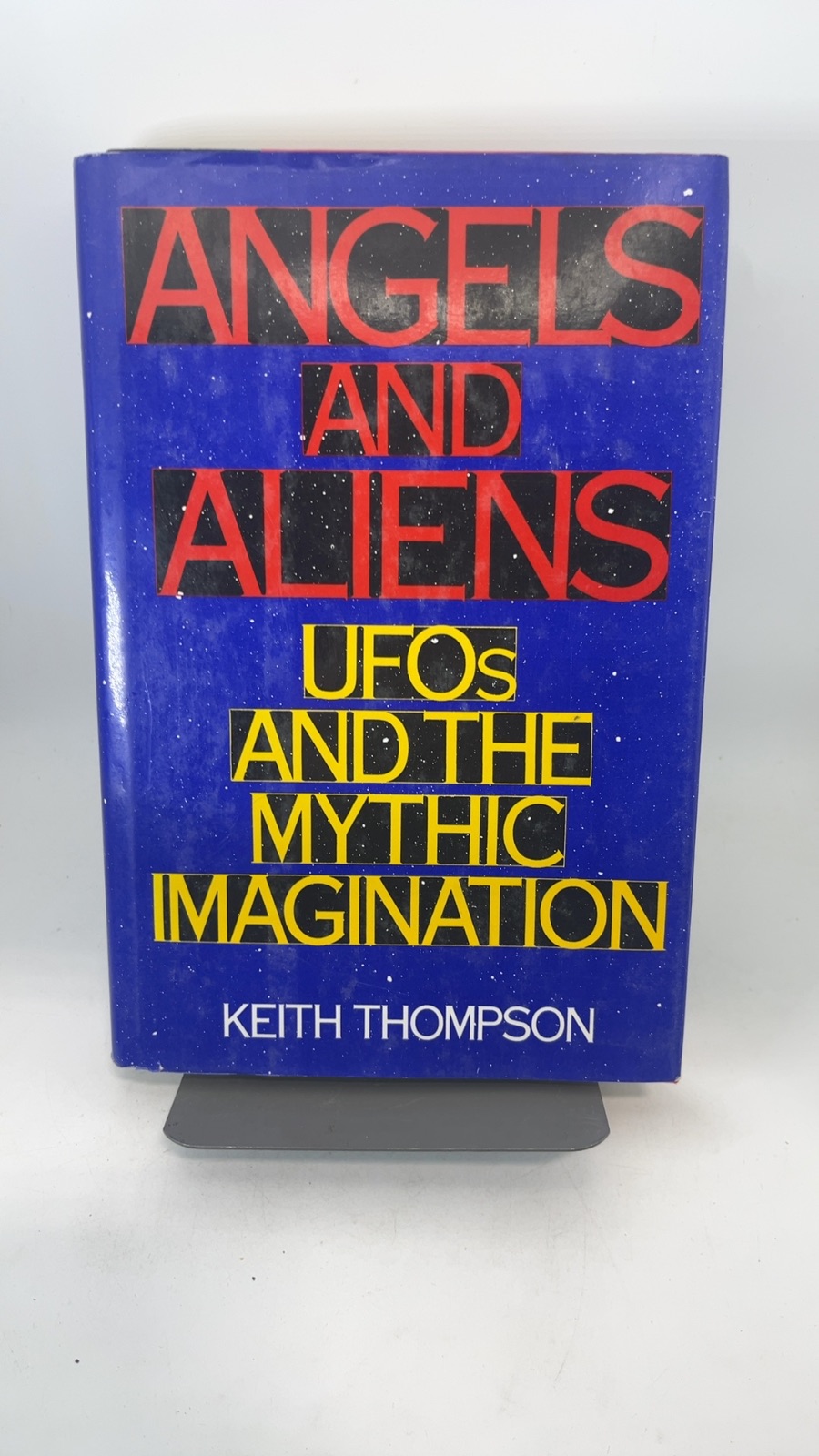 Angels and Aliens: UFOs and the Mythic Imagination - Cover