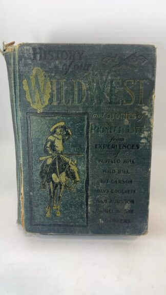 History of Our Wild West and Stories of Pioneer Life - Cover