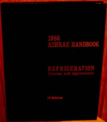 1986 Ashrae Handbook: Refrigeration Systems and Applications I-P Edition