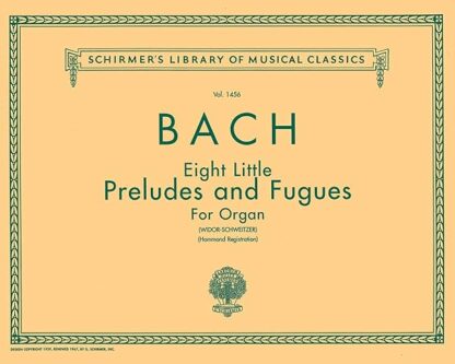 8 Little Preludes and Fugues: Schirmer Library of Classics Volume 1456 Organ Solo