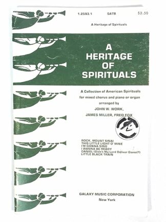 A Heritage of Spirituals. A collection of American spirituals for mixed chorus and piano or organ. Arranged by John W. Work, James Miller, Fred Fox