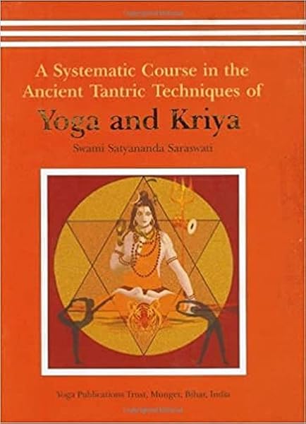 A Systematic Course in the Ancient Tantric Techniques of Yoga and Kriya - Image 5