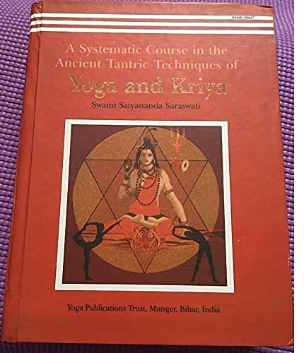 A Systematic Course in the Ancient Tantric Techniques of Yoga and Kriya - Image 6