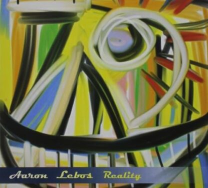 Aaron Lebos Reality [Audio CD] Aaron Lebos and Aaron Lebos ( Aaron Lebos Reality )