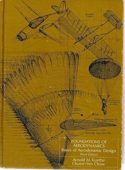 Aerodynamic Design by Kuethe & Chow (Foundations of Aerodynamics)