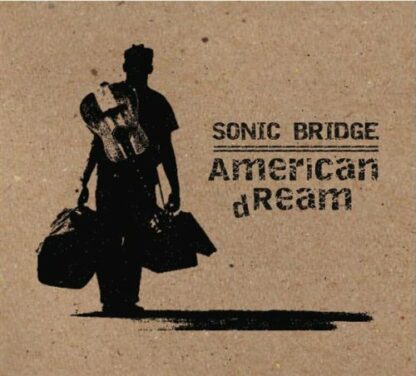 American dReam [Audio CD] Sonic Bridge