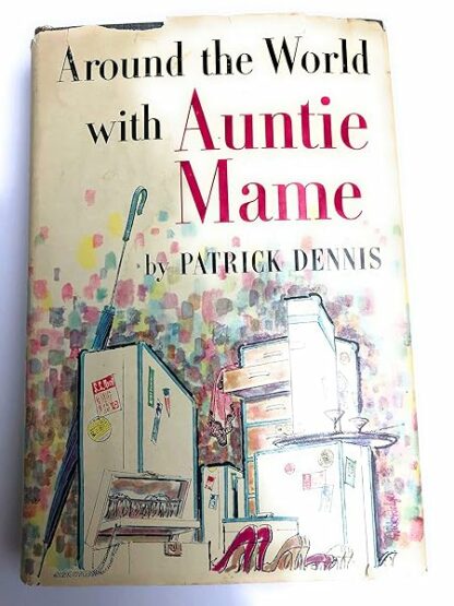 Around the World With Auntie Mame 1ST Edition