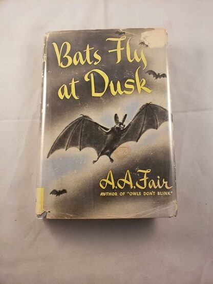 Bats Fly at Dusk [Hardcover] A. A. (Gardner Erle Stanley) Fair