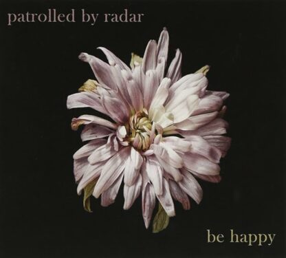 Be Happy [Audio CD] PATROLLED BY RA