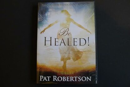 Be Healed by Pat Robertson [DVD]