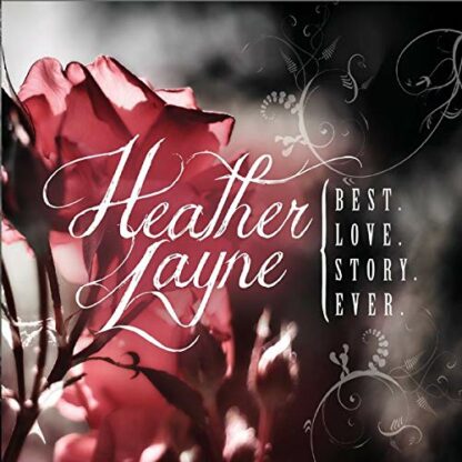 Best. Love. Story. Ever. [Audio CD] Heather Layne