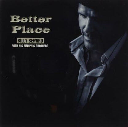 Better Place [Audio CD] Billy Seward and Steve Cropper