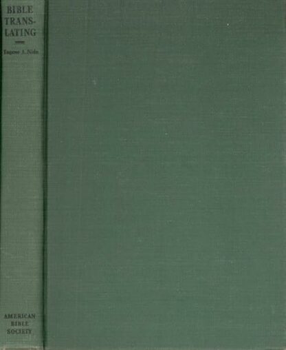 Bible Translating;: An Analysis of Principles and Procedures, with Special Reference to Aboriginal Languages