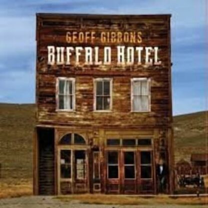 Buffalo Hotel [Audio CD] Geoff Gibbons