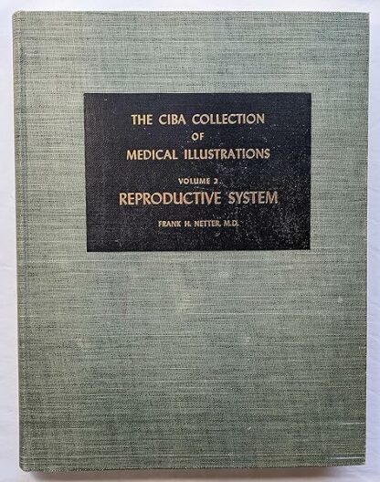 CIBA Collection of Medical Illustrations Volume 2: the Reproductive System