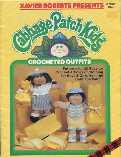 Cabbage Patch Kids - Crocheted Outfits # 7867 - Patterns for 20 Easy-To-Crochet Articles of Clothing for Boys & Girls from the Cabbage Patch [Pamphlet]