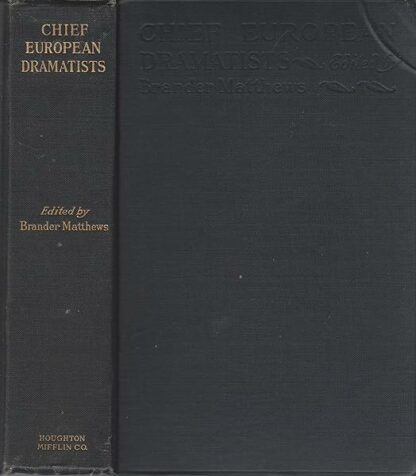 Chief European Dramatists [Hardcover] Brander Matthews, Editor