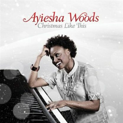 Christmas Like This [Audio CD] WOODS,AYIESHA