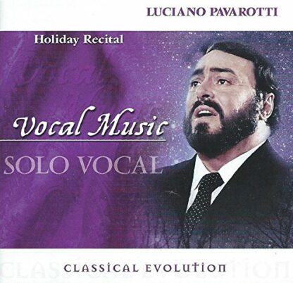 Classical Evolution: Holiday Recital: Luciano Pavarotti