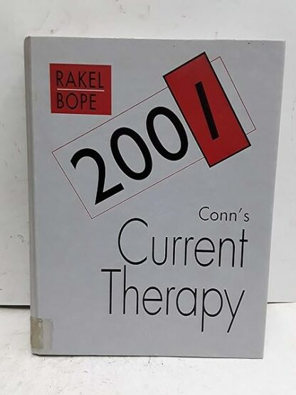 Conn's Current Therapy, 2001 [Hardcover] Rakel, Robert E.; Bope, Edward T.