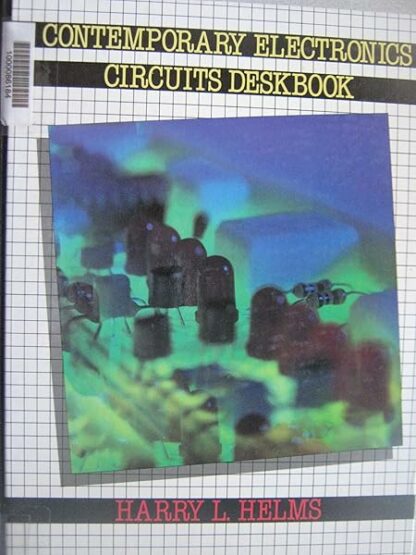 Contemporary Electronics Circuits Deskbook Helms, Harry L.