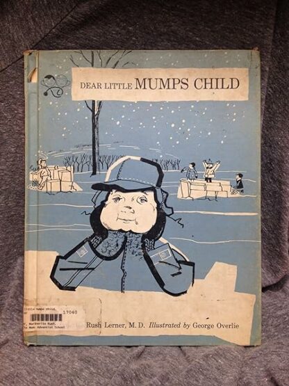 Dear Little Mumps Child [Hardcover] Marguerite Rush Lerner