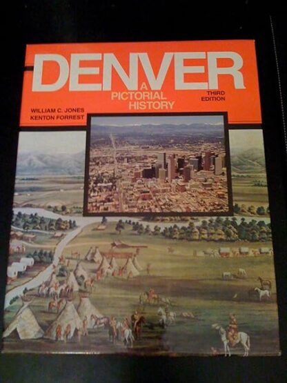 Denver a Pictorial History from Frontier Camp to Queen City of the Plains