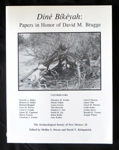 Dine Bikeyah: Papers in Honor of David M. Brugge. [Paperback] Meliha S.  Duran and David T. Kirkpatrick