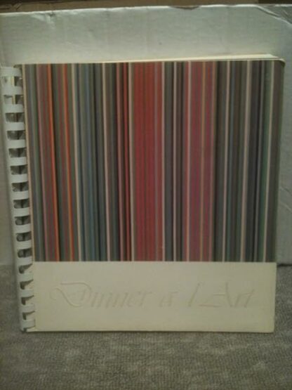 Dinner a L'art (The Oklahoma Art Center Association, Volume 1) [Unknown Binding] Sharon Seminoff Lowell Adams