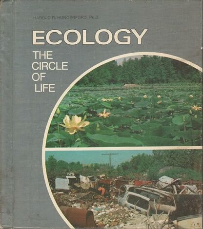 Ecology: The Circle of Life, [Library Binding] Harold R. Hungerford