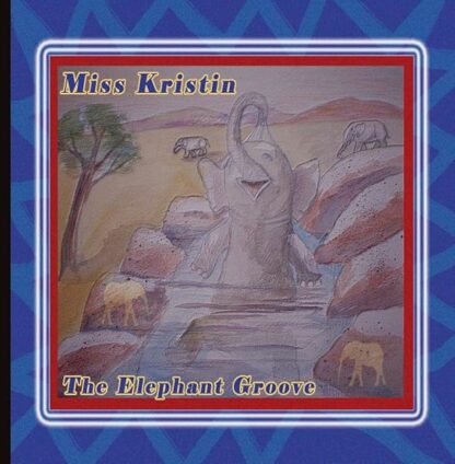 Elephant Groove [Audio CD] Miss Kristin and Miss Kristin Pedderson