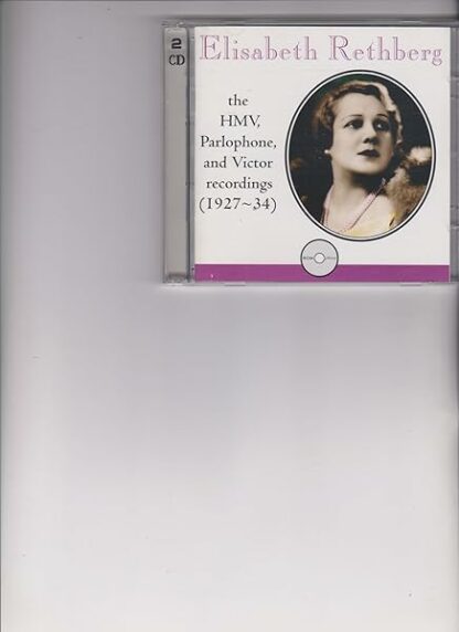 Elisabeth Rethberg: The HMV, Parlophone & Victor Recordings (1927-34)