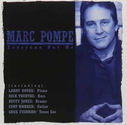 Everyone But Me [Audio CD] Marc Pompe