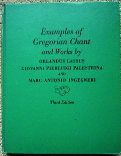 Examples of Gregorian Chant and Works by Lassus & Palestrina & Ingegneri [Hardcover] Soderland, Gustave Frederic (comp)