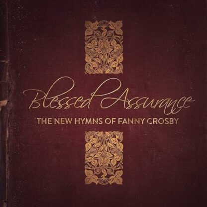 Fanny Crosby Hymns: Blessed Assurance / Various