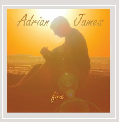 Fire [Audio CD] Adrian James and A.J. Szozda