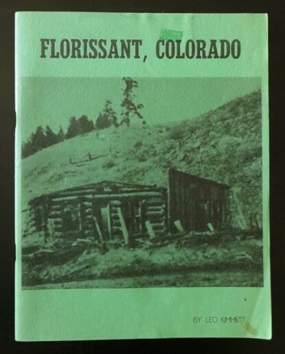 Florissant, Colorado: A Collection of Stories, Events and the People Associated