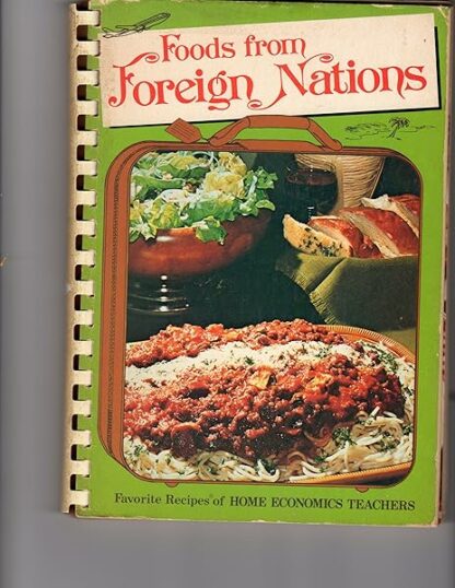 Foods from Foreign Nations: Favorite Recipes of Home Economics Teachers