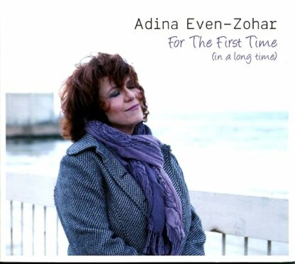 For the First Time (in a long time) [Audio CD] Adina Even-Zohar