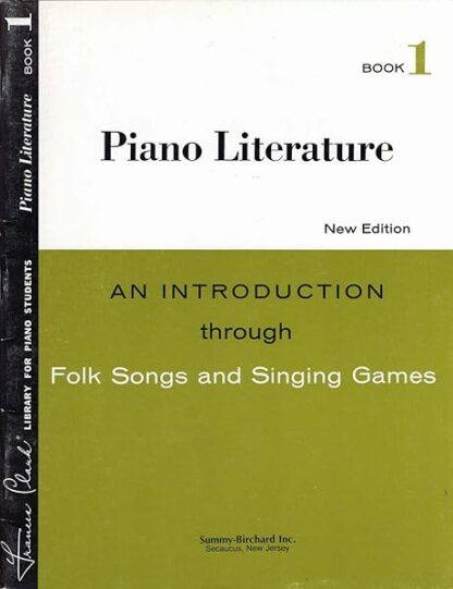 Frances Clark library for piano students Book 1 PIANO LITERATURE New Edition an introduction through Folk Songs and Singing Games