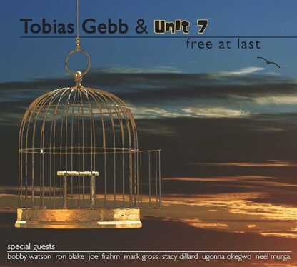 Free at Last [Audio CD] Tobias Gebb and Unit 7