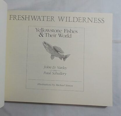 Freshwater Wilderness: Yellowstone Fishes and Their World [Paperback] Varley, John and Schullery, Paul - Image 4