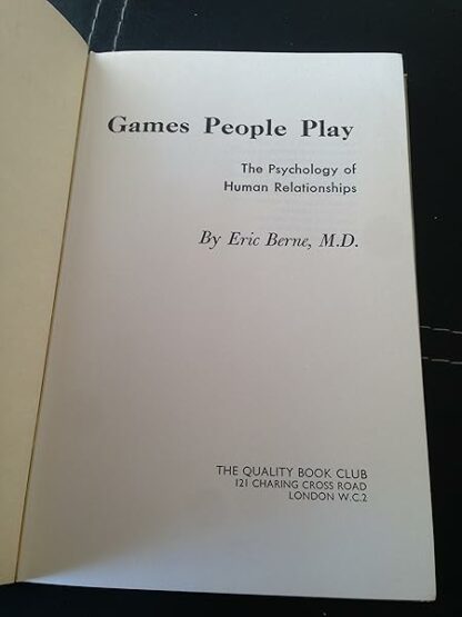 GAMES PEOPLE PLAY - the Psychology of Human Relationships [Hardcover] Eric Berne - Image 4